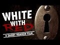 White With Red Short Horror Indie Film Scary Movie Based On The Popular Creepypasta
