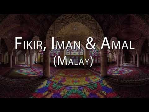 MAKSUD HIDUP DI DUNIA SEMENTARA - FIKIR ATAS IMAN DAN AMAL