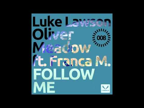 Luke Lawson & Oliver Meadow feat. Franca M. - Follow Me (Enzo Darren & Chris Vegas Remix)
