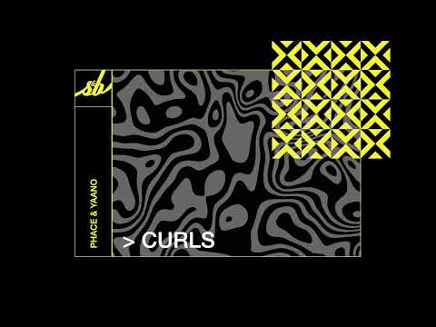 Phace & YAANO - Curls
