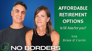 Affordable Retirement Options - Can You Retire to Southeast Asia on Social Security