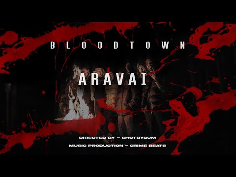 BLOODTOWN - ARAVAI (Official Video Clip) (Prod by CrimeBeats)
