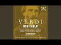Don Carlo, IGV 7, Act I: "Sotto ai folti, immensi abeti" (Coro, Tebaldo, Eboli)
