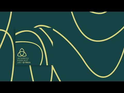 #MinimalTechno | Intaresu Podcast 285 - Gyres