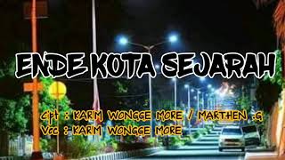 Download lagu Ende Kota Sejarah (Lirik) Cipt :: Karim Wongge More // Lirik Lagu Ende Lio mp3