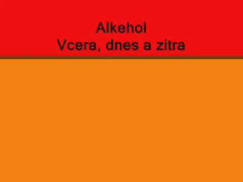 ALKEHOL - Včera dnes a zítra