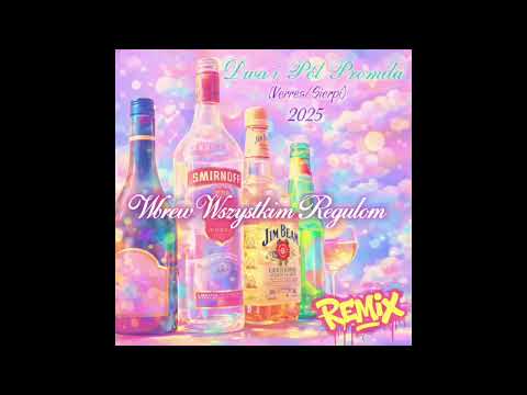 Dwa i Pół Promila - 2,5 Procent Prawdy 2025 Remix (Prod. Sierpi)