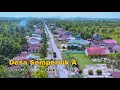 Vidio Drone Desa Semperiuk A Jawai Selatan