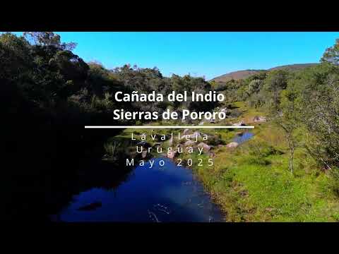 Cañada del Indio – Sierras de Pororó, Lavalleja, Uruguay.