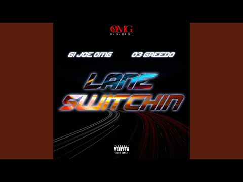 Lane Switchin (feat. 03 Greedo)