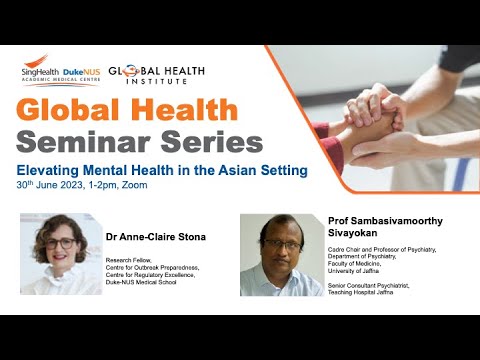 Global Health Seminar Series: Elevating Mental Health in the Asian Setting