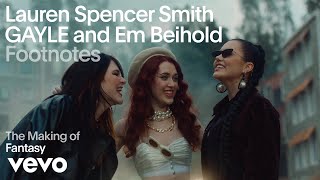 Lauren Spencer Smith, GAYLE, Em Beihold - The Making of 'Fantasy' (Vevo Footnotes)