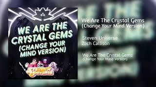 Nós Somos Às Crystal Gems (Change Your Mind Version) Steven Universo