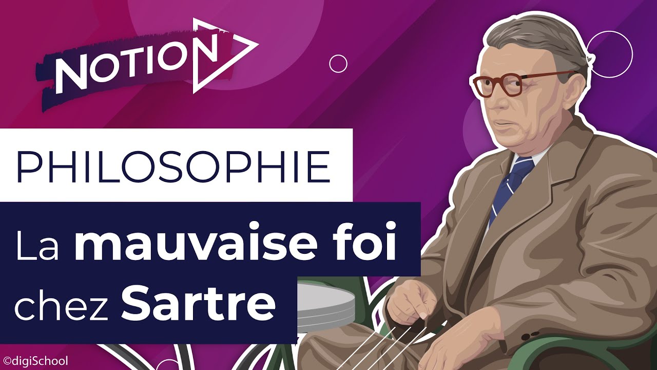 La mauvaise foi chez Sartre - Bac de Philosophie