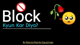 Block Kyun Kar Diya🥀🥺  Block Shayari  Sad St