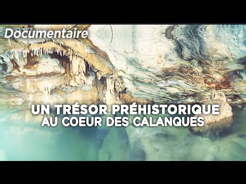 La grotte Cosquer, joyau du patrimoine et trésor préhistorique des calanques - Documentaire complet