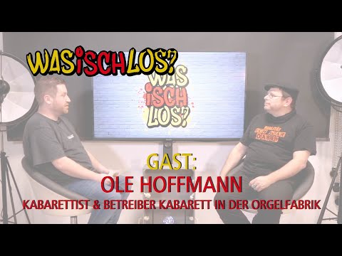 Was Isch Los? #171 - Ole Hoffmann (Kabarettist & Betreiber der "Orgelfabrik" aus Karlsruhe)