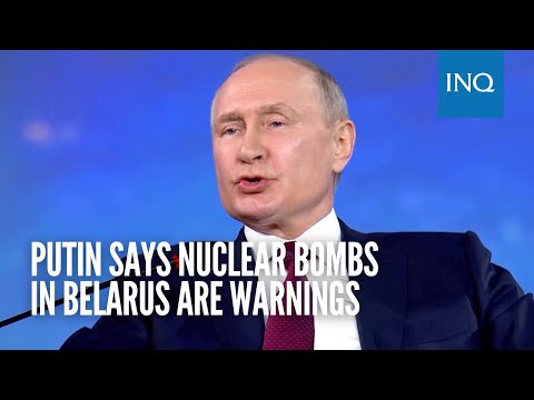 Putin says nuclear bombs in Belarus are warnings