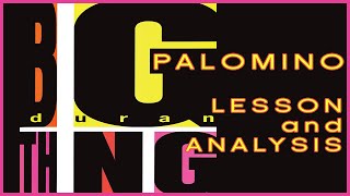 Duran Duran - Palomino - lesson and analysis