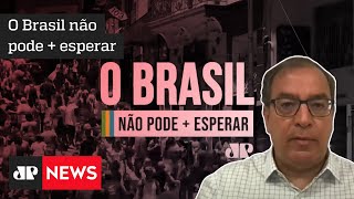 O Brasil não pode + esperar: José Velloso diz que aprovação de reforma administrativa é urgente