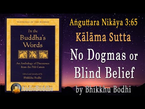No Dogmas or Blind Belief - Kalama Sutta