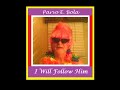 Parvo E Bola - I Will Follow Him