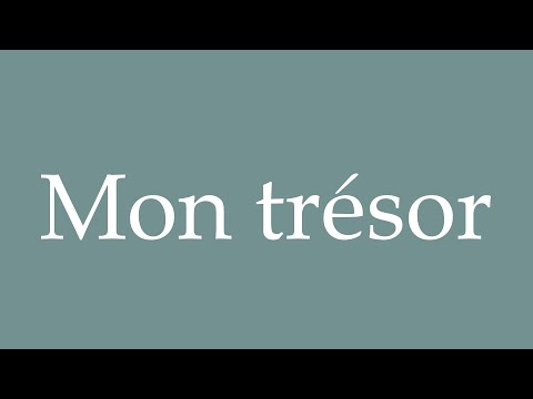 How to Pronounce ''Mon trésor'' (My treasure) Correctly in French