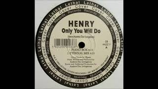 Henry - ‎Only You Will Do (Eternal Mix)
