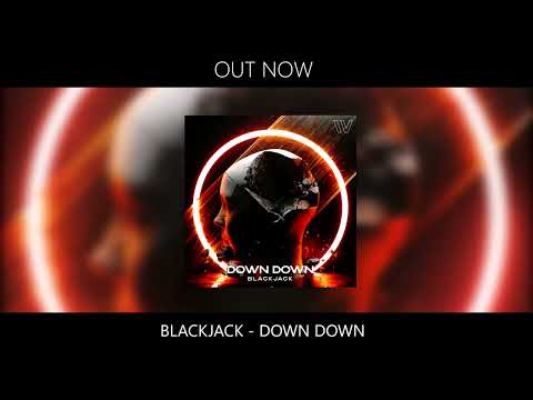 Blackjack - Down Down (Official Audio)
