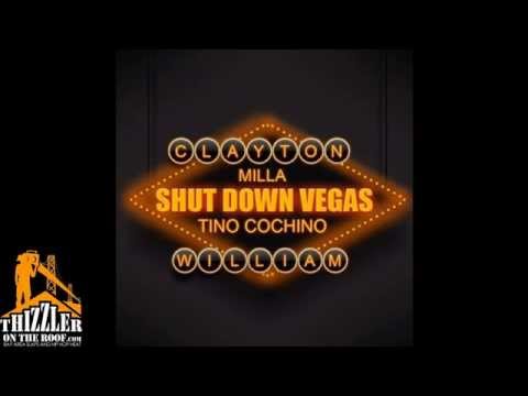 Clayton William ft. Tino Cochino & Milla - Shut Down Vegas [Thizzler.com]