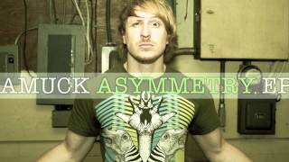 Amuck - Asymmetry EP - Amalgamate Feat. Onry Ozzborn and Kiltervision (Track 4)