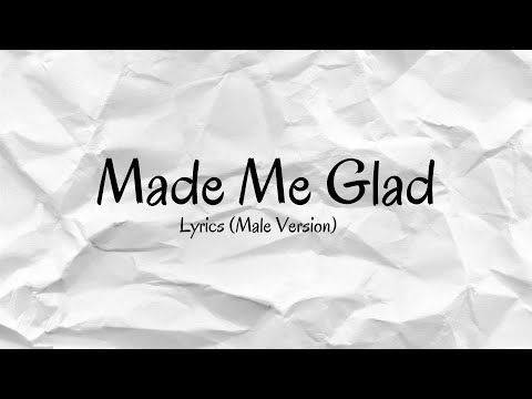 Made Me Glad - Michael Neale (Lyrics)
