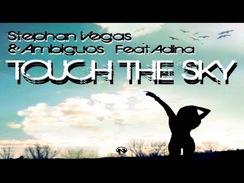 Stephan Vegas & Ambiguos Ft. Adina - Touch The Sky (Video Lyrics)