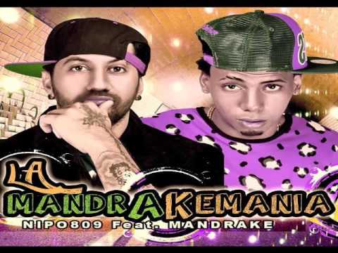 Nipo Ft. Mandrake – La Mandrakemania