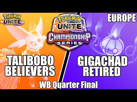 Talibobo Believers vs Gigachad Retired - PUCS EU Championship WB Quarter Final | Pokemon Unite