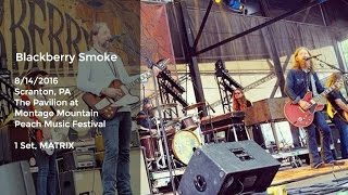 Blackberry Smoke Live at the Peach Festival - 8/14/2016 MATRIX