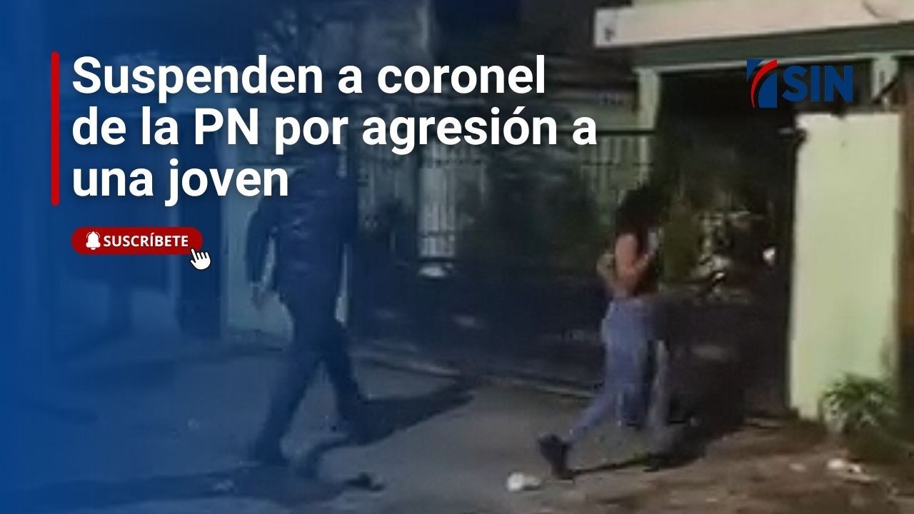 Suspenden a coronel de la PN por agresión a joven
