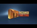 Mzansi Wethu South Africa Continuity May 5 2024