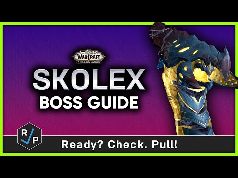 Skolex - Heroic/Normal Boss Guide - Sepulcher of the First Ones