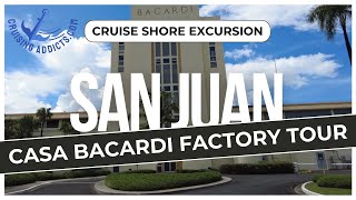 Cruise Shore Excursions - The Casa Bacardi Tour of Bacardi Rum Distillery in San Juan Puerto Rico
