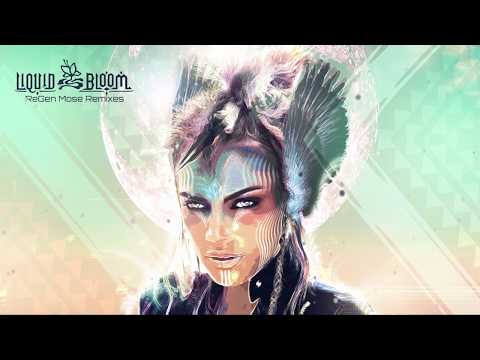 Liquid Bloom - ReGen (@mosemusica Remixes) [Folktronica / Shamanic Downtempo]