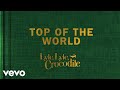 Top Of The World From The Lyle Lyle Crocodile Original Motion Picture Soundtrack V