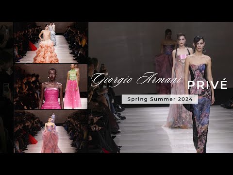 Elegance Unveiled: Giorgio Armani Privé Spring Summer 2024 Haute Couture Fashion Show