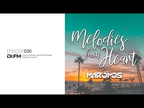 Best Melodic Progressive House // Melodies From Heart 030