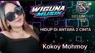 Download lagu HIDUP DI ANTARA DUA CINTA (Kokoy ) mp3