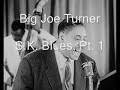 Big Joe Turner-S K  Blues, Pt  1