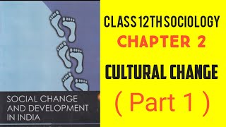 Class 12th Sociology Chapter 2 Structural Change ( Part 1 )