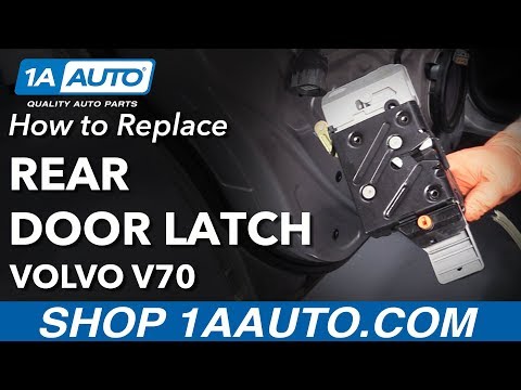 How to Replace Rear Door Latch 00-07 Volvo V70