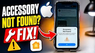 Accessory Not Found by the Apple Home App. Here's Why!