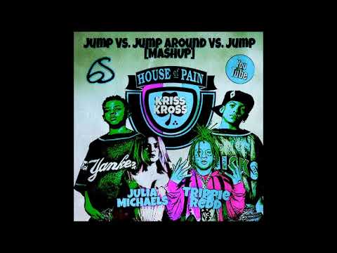 Julia Michaels x Trippie Redd x House Of Pain x Kriss Kross - Jump [Mash-Up] [2018]